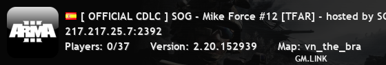 [ OFFICIAL CDLC ] SOG - Mike Force #12 [TFAR] - hosted by SGD