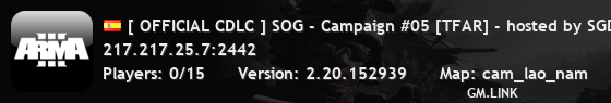[ OFFICIAL CDLC ] SOG - Campaign #05 [TFAR] - hosted by SGD